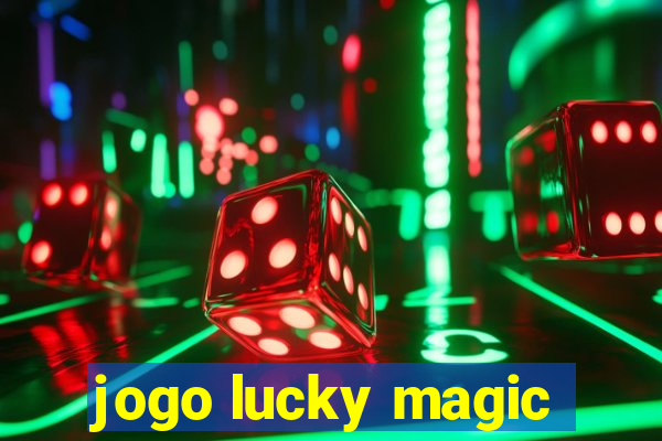 jogo lucky magic